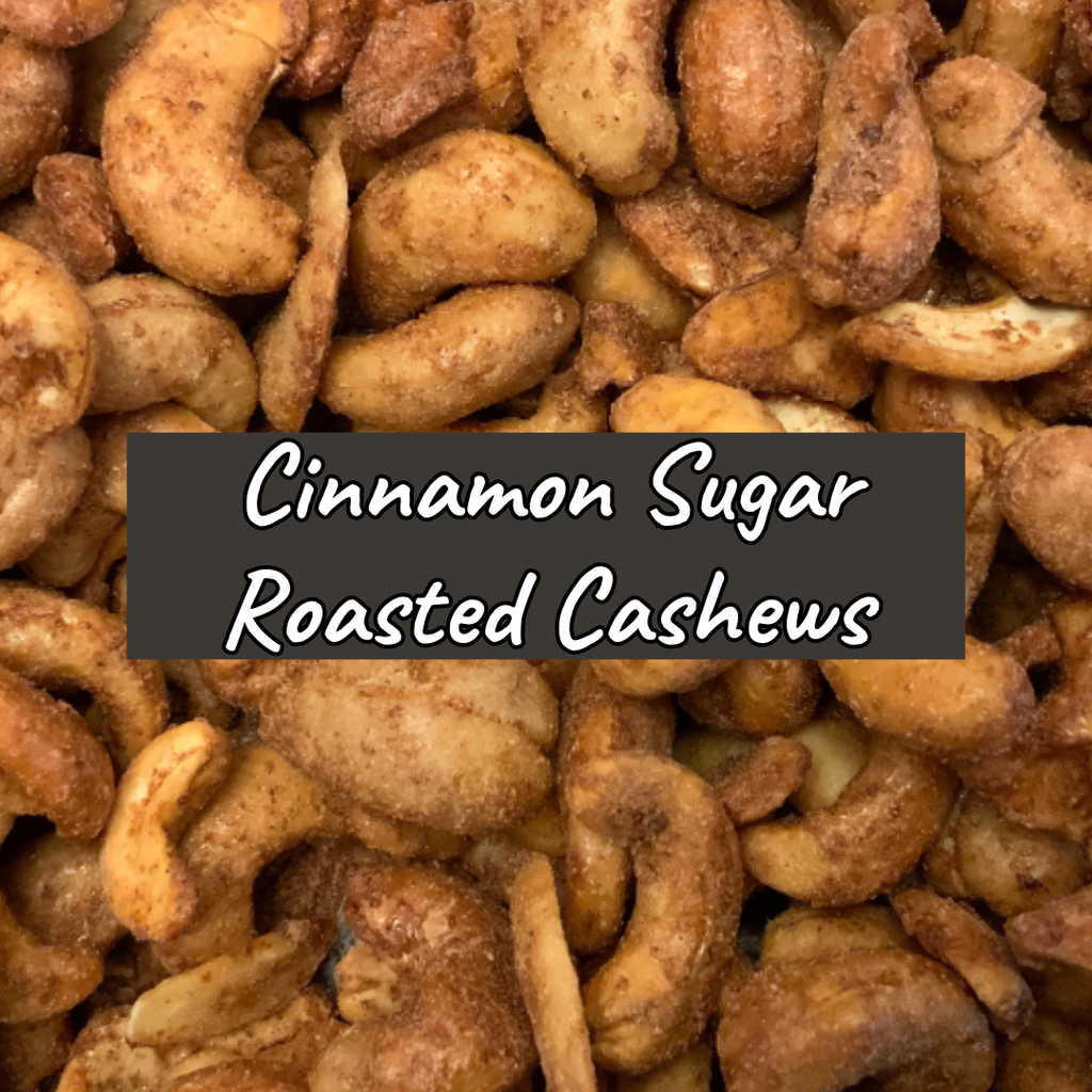 ROASTED CASHEWS Cinnamon Sugar