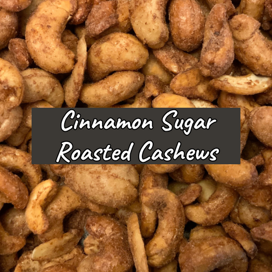 ROASTED CASHEWS Cinnamon Sugar