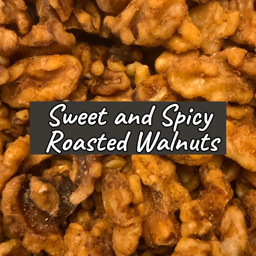 ROASTED WALNUTS Sweet and Spicy